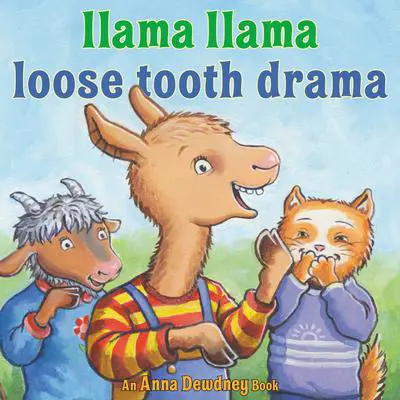 Llama Llama Loose Tooth Drama Audibook, by Anna Dewdney