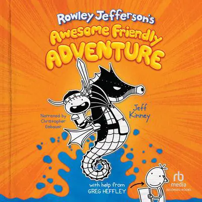 Rowley Jefferson's Awesome Friendly Adventure Audibook, by Jeff Kinney