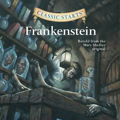 Frankenstein: Classic Starts® Audibook, by Mary Shelley