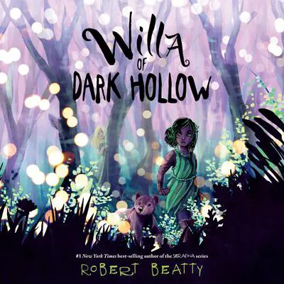 Willa of Dark Hollow Audibook, by Robert Beatty