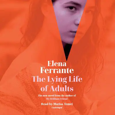 The Lying Life of Adults Audibook, by Elena Ferrante