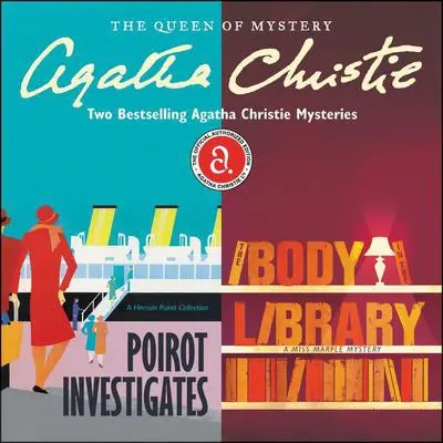 Poirot Investigates & The Body in the Library: Two Bestselling Agatha Christie Novels in One Great Audiobook Audibook, by Agatha Christie