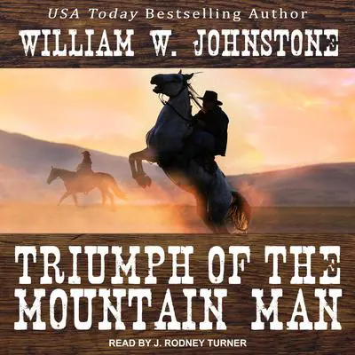 Triumph of the Mountain Man Audibook, by William W. Johnstone