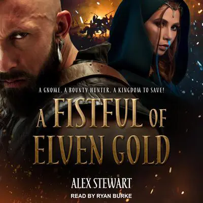 A Fistful of Elven Gold Audibook, by Alex Stewart