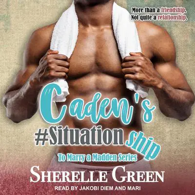 Caden's #Situationship Audibook, by Sherelle Green