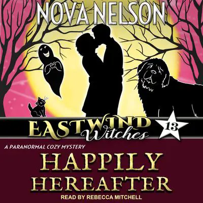 Happily Hereafter: A Paranormal Cozy Mystery Audibook, by Nova Nelson