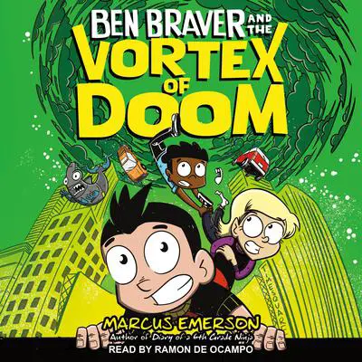 Ben Braver and the Vortex of Doom Audibook, by Marcus Emerson