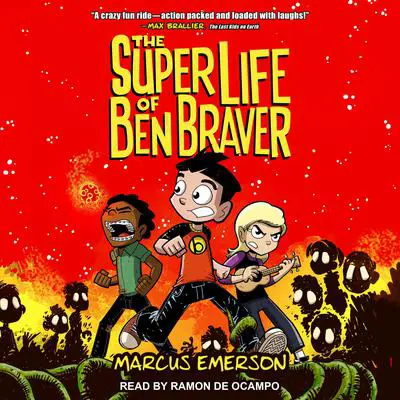 The Super Life of Ben Braver Audibook, by Marcus Emerson