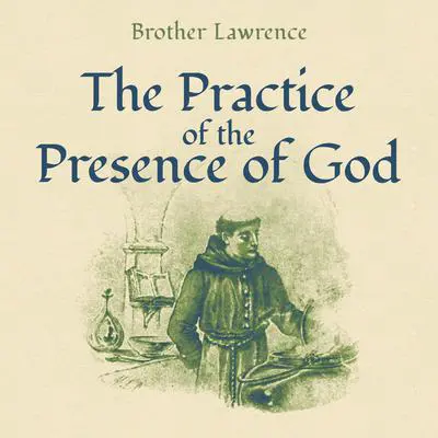 The Practice of the Presence of God Audibook, by Lawrence