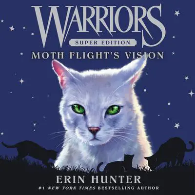 Warriors Super Edition: Moth Flight's Vision Audibook, by Erin Hunter