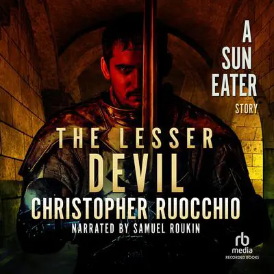 The Lesser Devil Audibook, by Christopher Ruocchio