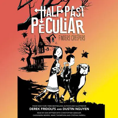 Finders Creepers (Half Past Peculiar, Book 1) Audibook, by Derek Fridolfs