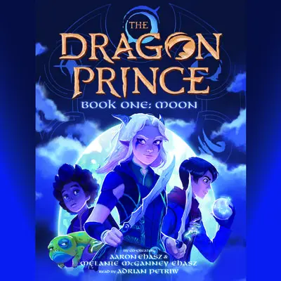 Book One: Moon (The Dragon Prince #1) Audibook, by Aaron Ehasz