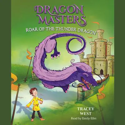 Roar of the Thunder Dragon: A Branches Book (Dragon Masters #8) Audibook, by Tracey West