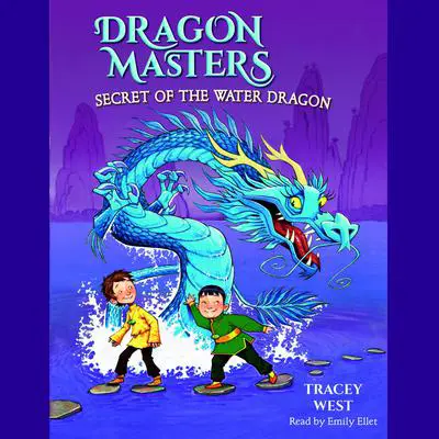 Secret of the Water Dragon: A Branches Book (Dragon Masters #3) Audibook, by Tracey West
