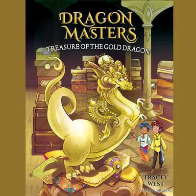 Treasure of the Gold Dragon: A Branches Book (Dragon Masters #12) Audibook, by Tracey West