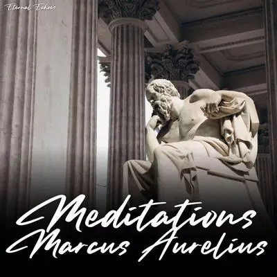 Meditations of Marcus Aurelius (Unabridged Version) Audibook, by Marcus Aurelius