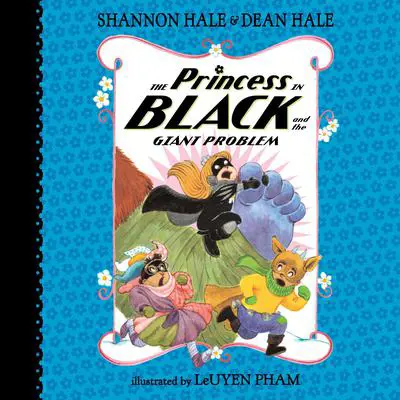 The Princess in Black and the Giant Problem Audibook, by Shannon Hale