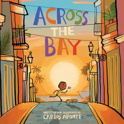 Across the Bay Audibook, by Carlos Aponte