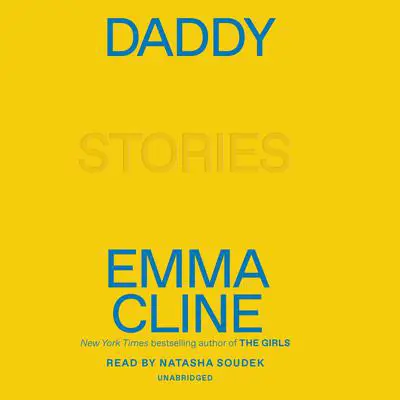 Daddy: Stories Audibook, by Emma Cline
