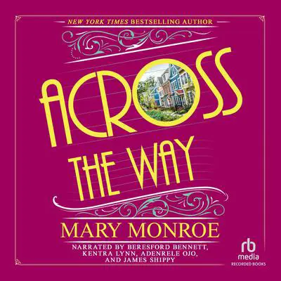 Across the Way Audibook, by Mary Monroe