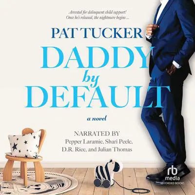 Daddy by Default Audibook, by Pat Tucker