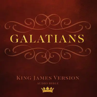 Book of  Galatians: King James Version Audio Bible Audibook, by Made for Success