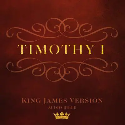 Book of I  Timothy: King James Version Audio Bible Audibook, by Author Info Added Soon