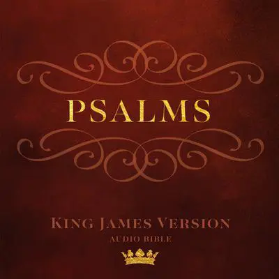 The Book of Psalms: King James Version Audio Bible Audibook, by Author Info Added Soon