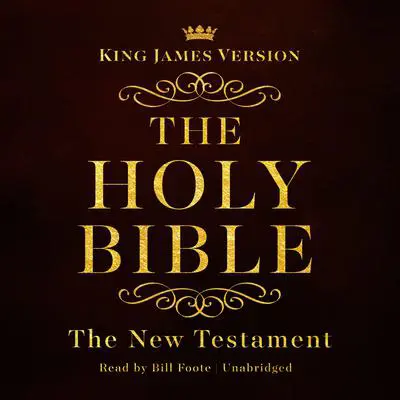 The King James Version of the New Testament: King James Version Audio Bible Audibook, by Made for Success