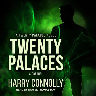 Twenty Palaces: A Prequel Audibook, by Harry Connolly