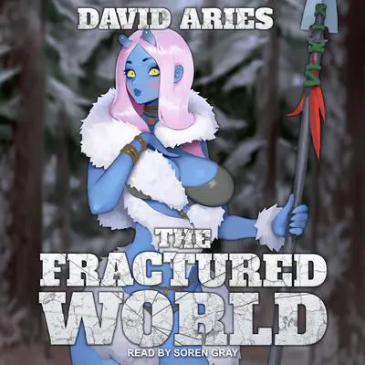 The Fractured World Audibook, by David Aries
