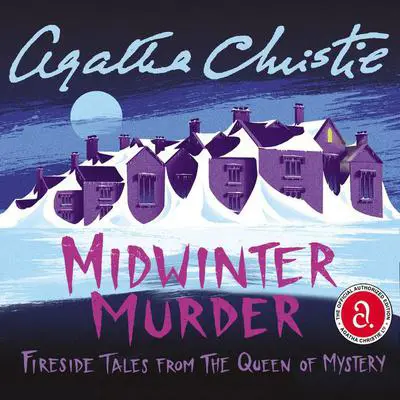 Midwinter Murder: Fireside Tales from the Queen of Mystery Audibook, by Agatha Christie