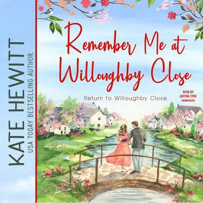 Remember Me at Willoughby Close Audibook, by Kate Hewitt