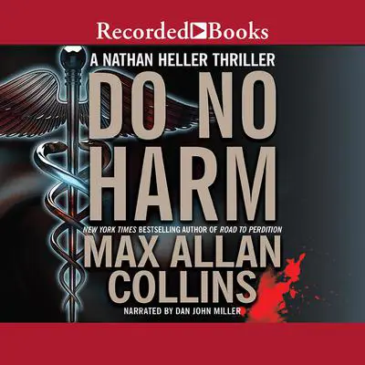 Do No Harm Audibook, by Max Allan Collins