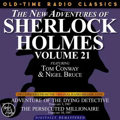 The Adventure of the Dying Detective and the Persecuted Millionaire Audibook, by Arthur Conan Doyle