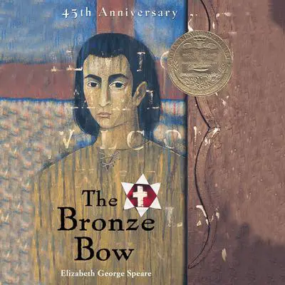 The Bronze Bow: A Newbery Award Winner Audibook, by Elizabeth George Speare