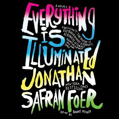 Everything Is Illuminated: A Novel Audibook, by Jonathan Safran Foer