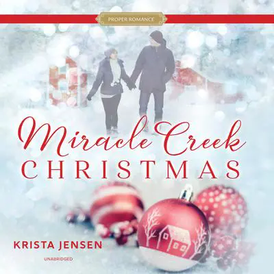 Miracle Creek Christmas Audibook, by Krista Jensen