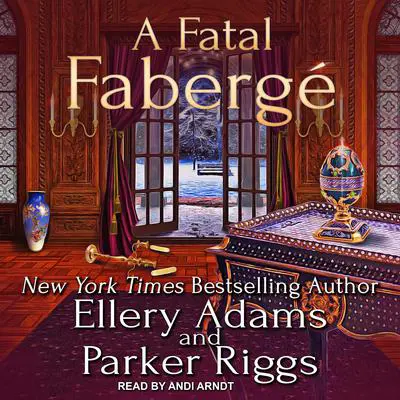 A Fatal Fabergé Audibook, by Ellery Adams