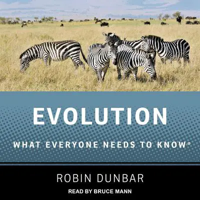 Evolution: What Everyone Needs to Know Audibook, by Robin Dunbar