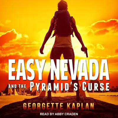 Easy Nevada and the Pyramid's Curse Audibook, by Georgette Kaplan