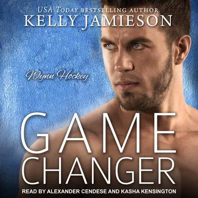 Game Changer Audibook, by Kelly Jamieson