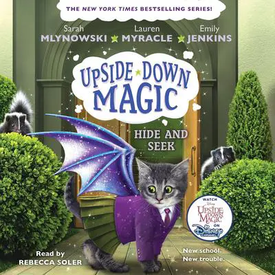 Hide and Seek (Upside-Down Magic #7) Audibook, by Sarah Mlynowski
