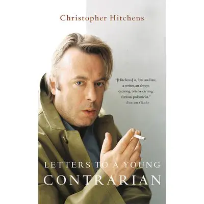 Letters to a Young Contrarian Audibook, by Christopher Hitchens
