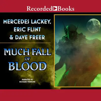 Much Fall of Blood Audibook, by Eric Flint