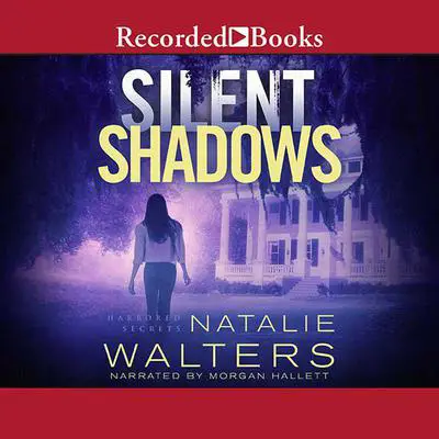 Silent Shadows Audibook, by Natalie Walters