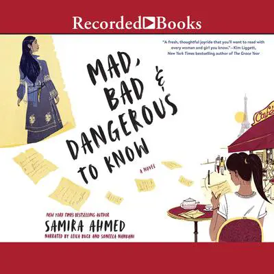 Mad, Bad & Dangerous to Know Audibook, by Samira Ahmed