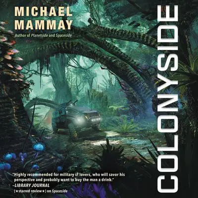 Colonyside: A Novel Audibook, by Michael Mammay