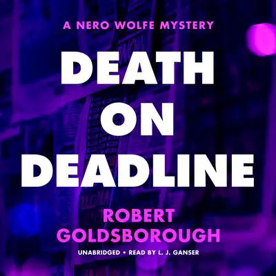 Death on Deadline: A Nero Wolfe Mystery Audibook, by Robert Goldsborough